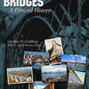 Book cover for Bridges: A Postcard History by Schiffer Publishing, Ltd., displays vintage and modern postcard images of landmark bridges layered over a faded iron bridge backdrop.