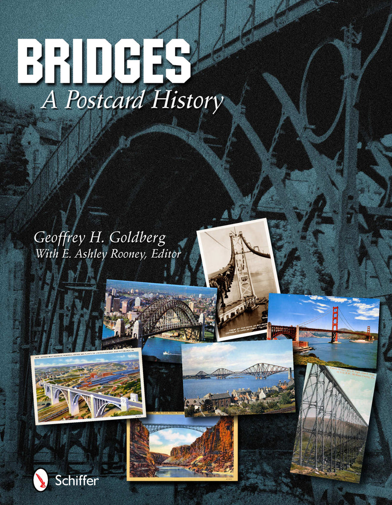 Book cover for Bridges: A Postcard History by Schiffer Publishing, Ltd., displays vintage and modern postcard images of landmark bridges layered over a faded iron bridge backdrop.