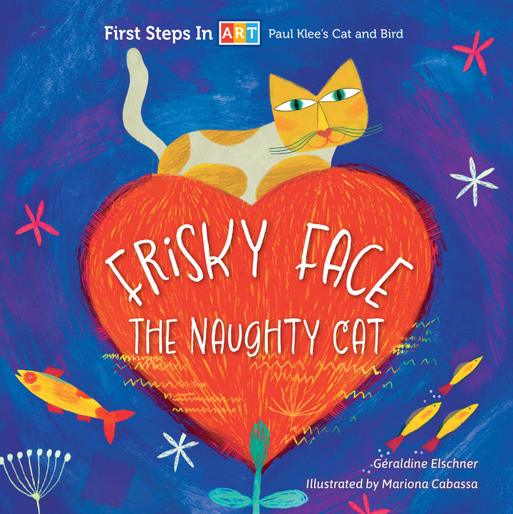 The colorful cover of Frisky Face the Naughty Cat by Schifferbooks features an illustrated cat with orange-yellow markings on a big red heart, surrounded by fish and birds on a blue background. Authors' names are displayed at the bottom.