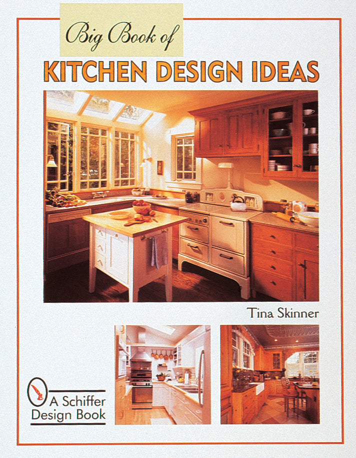 Big Book of Kitchen Design Ideas By Tina Skinner