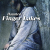 Haunted Finger Lakes By Dwayne Claud