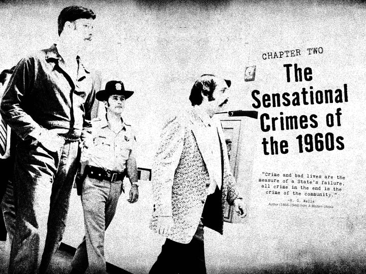 A black-and-white image shows a policeman escorting two men down a hallway. Text reads: “CHAPTER TWO The Sensational Crimes of the 1960s,” with a quote on society and crime, from In the Company of Evil—Thirty Years of California Crime, 1950-1980 (Schiffer Publishing).