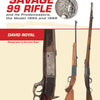 A Collector's Guide to the Savage 99 Rifle and its Predecessors, the Model 1895 and 1899
By David Royal, Photographs by Charlotte Royal, and Edited by Rick Edmonds