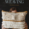 Welcome to Weaving : The Modern Guide By Lindsey Campbell