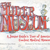 The Mütter Museum : A Junior Guide’s Tour of America’s Coolest Medical Museum
Illustrated by Ted Enik and R. A. Herrera and By Anna Dhody