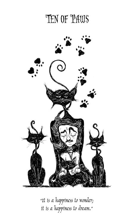 The Poe Tarot by Schiffer Publishing, Ltd. features a black and white illustration titled "Ten of Paws," depicting a peaceful person among four cats and paw prints, with the caption: “It is a happiness to wonder; it is a happiness to dream.”.