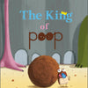 The King of Poop By Géraldine Collet