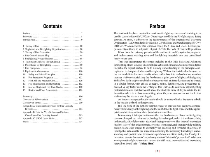 The contents of Maritime Firefighting by Schiffer Publishing, Ltd. cover firefighting theory, techniques, equipment, safety, and first aid. The preface details its purpose as a training guide for shipboard fires.