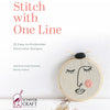 The “Stitch with One Line” book by Schiffer Publishing, Ltd. shows minimalist one-line face embroidery in a hoop with pink cheek, black thread spool, and small flower on a white cover—ideal for beginner embroidery projects.