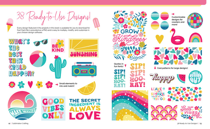 Brighten your Sublimation Crafting projects with Schiffer Publishing, Ltd.—this vibrant design page features rainbows, suns, hearts, a flamingo, beach waves, and uplifting sayings like "Be Kind" and "The Secret Ingredient is Always Love.