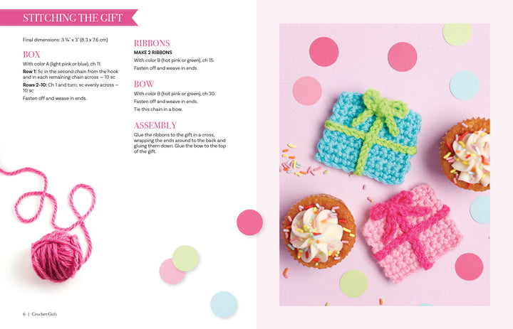 The book "Crochet Girls" by Schiffer Publishing, Ltd. shows how to crochet gift box toppers for cupcakes, with step-by-step instructions and photos featuring bright yarn ribbons, pink confetti, and a pink ball of yarn.