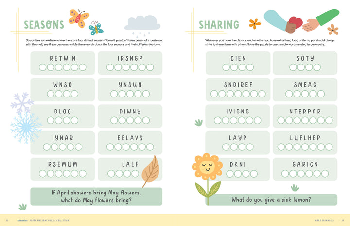 Explore a vibrant activity page from Schiffer Publishing, Ltd.’s KindKids Super Awesome Puzzle Collection. Enjoy spring-themed flowers and clouds, word scrambles, brain-boosting puzzles, and two riddles to solve at the bottom.
