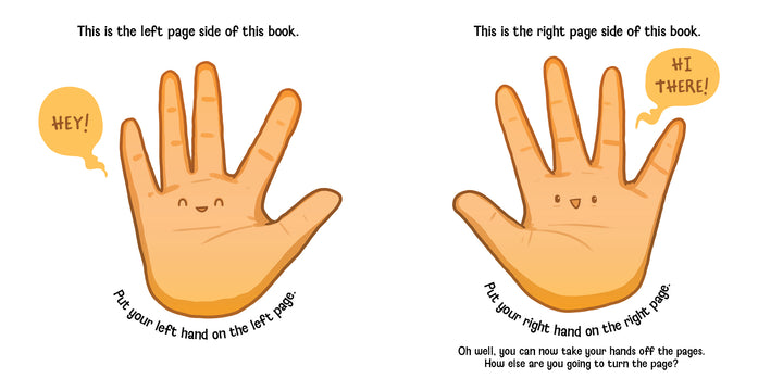 In "My Left and Right Book" by Schiffer Publishing, Ltd., two cartoon hands with faces—left saying “HEY!” and right saying “HI THERE!”—help kids learn left and right as they match each hand to the correct page side.