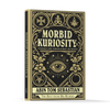Morbid Kuriosity's by Schiffer Publishing, Ltd. features a black and gold cover with occult symbols and a central illustrated eye, reflecting its focus on paranormal themes and unexplained mysteries.