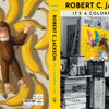 Book cover for Robert C. Jackson by Schiffer Publishing, Ltd. The front displays a toy monkey with bananas; the back features a black-and-white photo of the artist painting realistic balloon still-lifes in his studio.