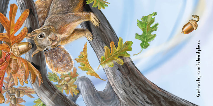 A curious squirrel clings to a tree branch amid autumn leaves and acorns, celebrating the acorn’s life cycle. Against a soft blue sky, the text reads: “Greatness begins in the tiniest places.” The Tiniest Giant by Schiffer Publishing, Ltd.