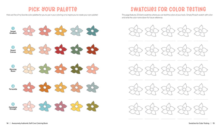 The Awesomely Authentic Self-Care Coloring Book by Schiffer Publishing, Ltd. features five labeled flower color palettes for inspiration and blank flower outlines for testing colors—ideal for practicing self-care and boosting emotional wellness.