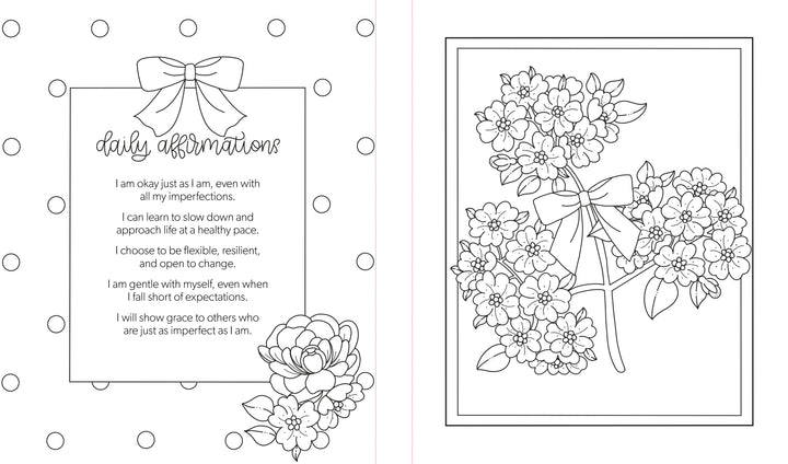 The Awesomely Authentic Self-Care Coloring Book by Schiffer Publishing, Ltd. features a floral bouquet tied with a bow and daily self-acceptance affirmations, with black-and-white floral and polka dot decorations on each page.