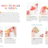 How to Make a Tassel: Step-by-step photos and text from Handmade Happiness Yarn Crafts by Schiffer Publishing, Ltd. show how to use yarn and simple tools for tassels—ideal for crafts, home décor, or accessories. Includes materials list and methods.