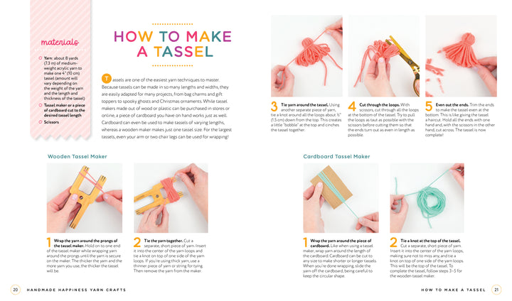 How to Make a Tassel: Step-by-step photos and text from Handmade Happiness Yarn Crafts by Schiffer Publishing, Ltd. show how to use yarn and simple tools for tassels—ideal for crafts, home décor, or accessories. Includes materials list and methods.
