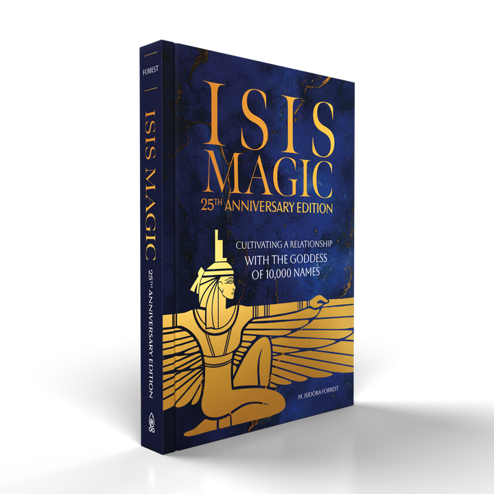 Isis Magic: 25th Anniversary Edition by Schiffer Publishing, Ltd. features a gold image of goddess Isis on a dark blue cover. The subtitle is "Cultivating a Devotional Relationship with the Goddess of 10,000 Names.