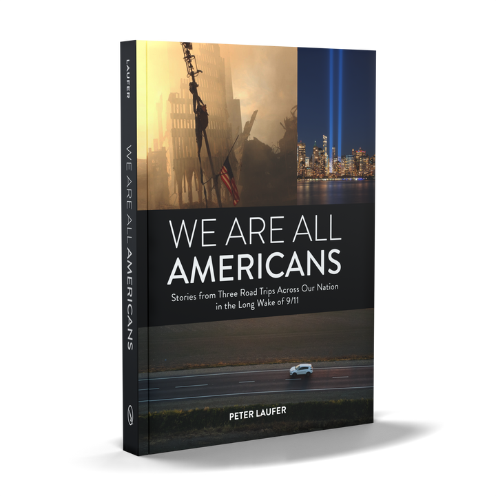 We Are All Americans by Schiffer Publishing, Ltd. features stories of American resilience from post-9/11 road trips, with a cover depicting the 9/11 attacks, a city skyline at night, and a highway.
