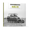 Black-and-white cover shows a Wehrmacht Sd.Kfz. 251 half-track with soldiers. Title: Sd.Kfz. 251. Published by Schiffer Publishing, Ltd.