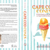 The Cape Cod Cones book from Schiffer Publishing, Ltd. has a cover with an illustrated three-scoop Cape Cod ice cream cone on a pastel striped background. The bold title and author appear on the front; the back features a synopsis and author bio.