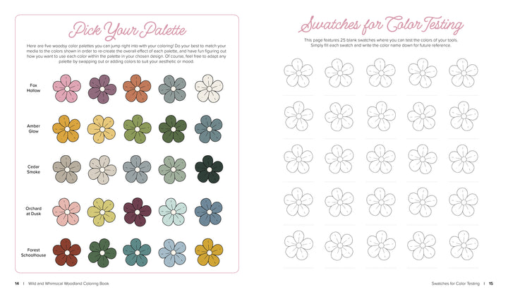 A spread from the Wild & Whimsical Woodland Coloring Book by Schiffer Publishing, Ltd. features a “Pick Your Palette” page with 5 named palettes (each with 5 colored flower swatches) and a “Swatches for Color Testing” page with 25 blank flower outlines.