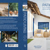 Book cover for Patio Living by Schiffer Publishing, Ltd., featuring a white house with blue doors, yellow chairs on the patio, and images of stylish indoor-outdoor living and modern patio houses on the back.