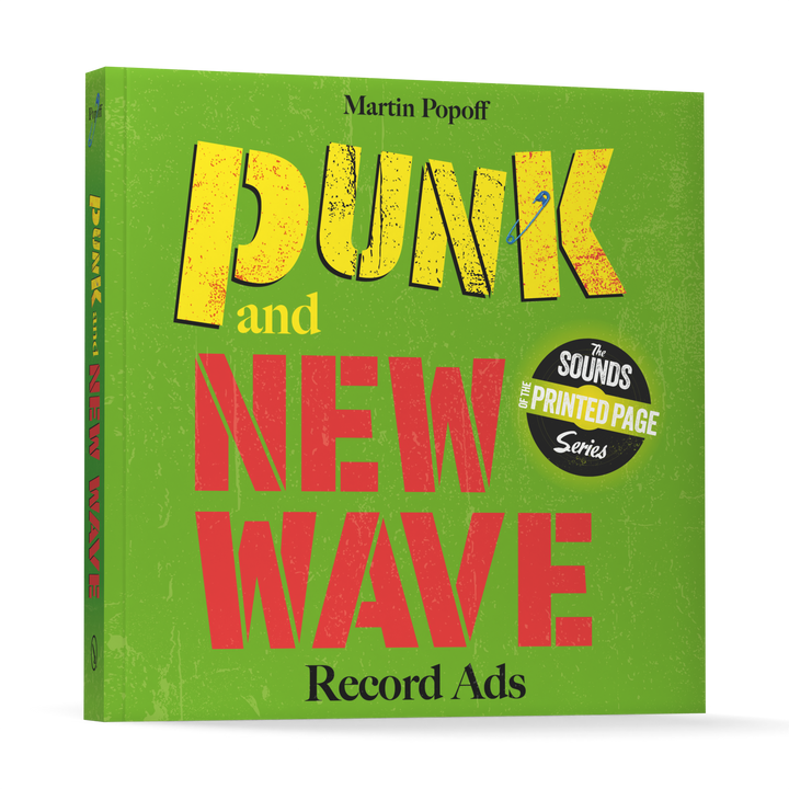 Punk and New Wave Record Ads by Schiffer Publishing, Ltd. is a green book that spotlights the promotional art shaping music's visual history, with bold yellow and red lettering and a circular badge from The Sounds of the Printed Page Series.