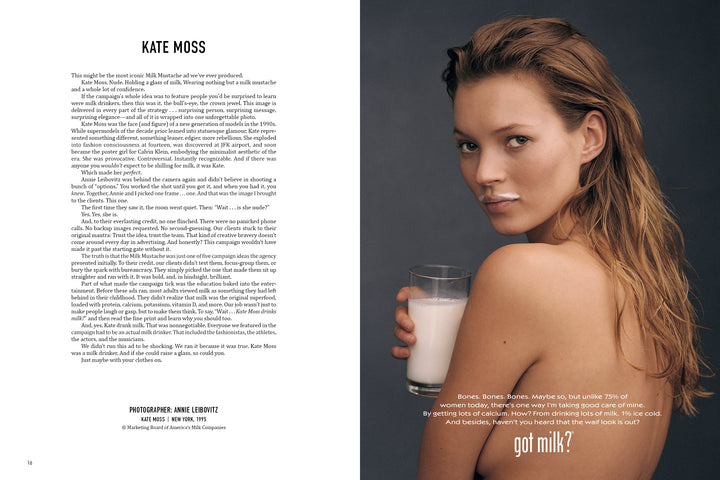 Kate Moss poses bare-shouldered against a dark backdrop, holding a glass of milk with a Milk Mustache. White text reads "got milk?"—all featured in Schiffer Publishing, Ltd.'s “Milk Mustache.”.
