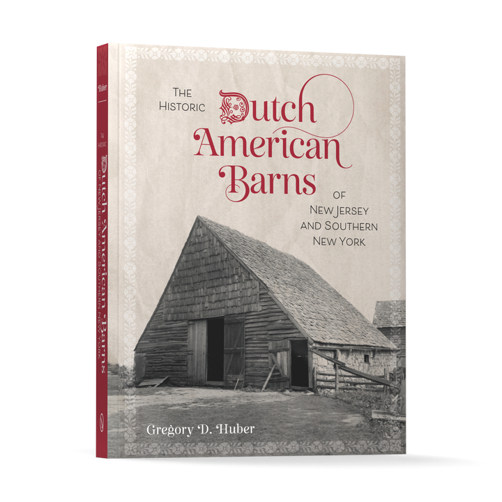 Book cover for *The Historic Dutch American Barns of New Jersey and Southern New York* by Schiffer Publishing, Ltd., featuring a vintage wooden gabled barn photo and a muted decorative border, highlighting vernacular American architecture.