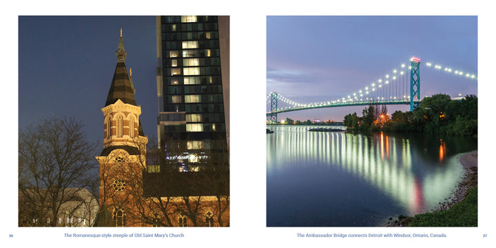 Left: The Romanesque steeple of Old St. Mary’s Church stands by a modern high-rise at night. Right: The glowing Ambassador Bridge reflects in the river—a classic image from "Detroit" by Schiffer Publishing, Ltd.