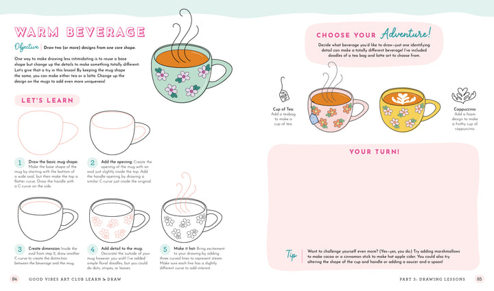 The "Good Vibes Art Club Learn to Draw" by Schiffer Publishing, Ltd. offers step-by-step guidance to sketch a flower-patterned cup of warm beverage, including colorful modern examples and creative challenges for beginner artists.