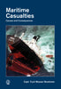 Maritime Casualties : Causes and Consequences
By Tuuli Messer-Bookman and Foreword by Robert J. Meurn