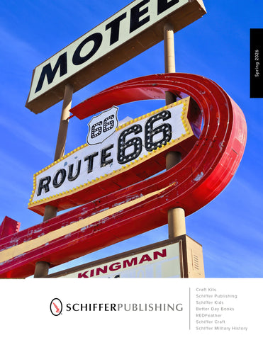 Retro Route 66 motel sign in Kingman, Arizona, against a bright blue sky. Schiffer Publishing Spring 2026 catalog banner with a list of book categories appears at the bottom of the image.