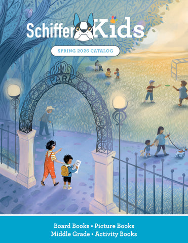 Illustrated cover showing children entering a park through an ornate gate, with kids playing and reading in a sunlit grassy meadow. The title reads “Schiffer Kids Spring 2026 Catalog.” Categories listed: board, picture, middle grade, and activity books.