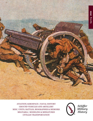 A painting of soldiers operating a large artillery cannon on a sandy battlefield. The image is featured on the cover of a Schiffer Military History catalog for Spring 2026.