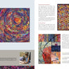 Art Quilts International by Schiffer Publishing, Ltd. features vibrant abstract fiber art, swirling and geometric patterns, Sue Benner’s bio and portrait, plus insights into her creative process and techniques for abstract art quilts.