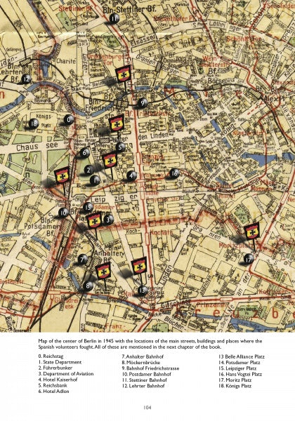 Map of central Berlin, 1945, highlights streets and landmarks with numbered markers for Blue Division sites—Spaniards in the city’s defense—featured in Schiffer Publishing, Ltd.’s "The Spanish in the SS and Wehrmacht, 1944-1945.