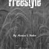 The cover of Freestyle features the title in bold white letters across a black-and-white wheat photo, evoking a dream portal. "By Monica S. Baker" appears below, with the Schiffer Publishing, Ltd. logo at the bottom.
