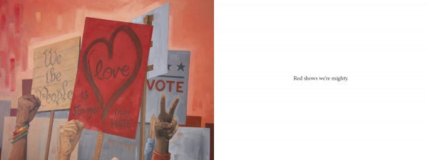 Raised hands hold protest signs reading "We the People," "love is stronger than hate," and "VOTE." The facing page reads, "Red shows we’re mighty," in America's Flag Story by Schiffer Publishing, Ltd., a powerful children's book on the flag's history.