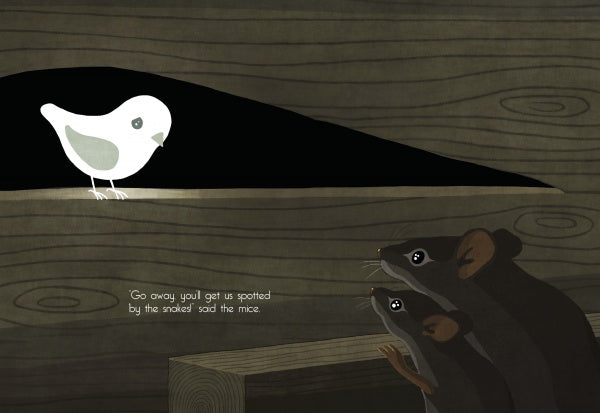 A white bird perches above three mice in a dark gap. Text reads: Go away, you’ll get us spotted by the snakes, said the mice. Discover a charming tale of inclusion in The Bird Who Swallowed a Star from Schiffer Publishing, Ltd.