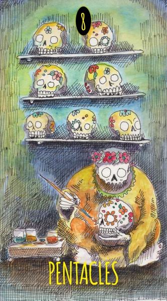 An illustrated skeleton in a yellow robe and flower crown paints designs on a skull, with decorated skulls above. The card reads 8 Pentacles from the Shadowland Tarot by Schiffer Publishing, Ltd.