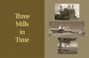 Sepia-toned image with the title Down by the Feed Mill on the left and three historic feed mill photos, reflecting America’s agricultural economy, arranged vertically on the right. Product by Schiffer Publishing, Ltd.