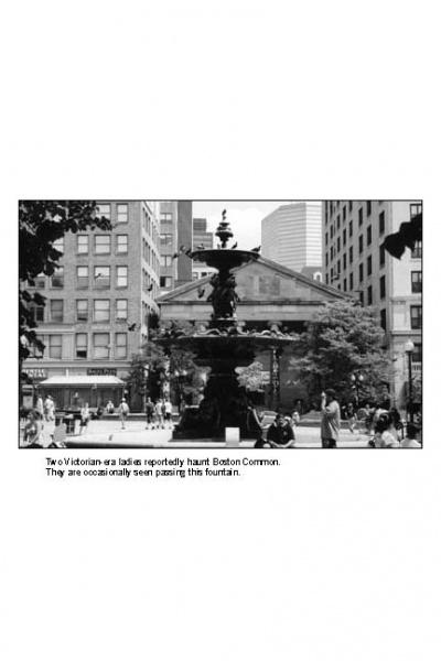 A black-and-white photo of a fountain in Boston Common, with people, trees, and tall buildings; the caption for Schiffer Publishing, Ltd.'s "Boston's Haunted History" alludes to Victorian-era ladies said to haunt the site.