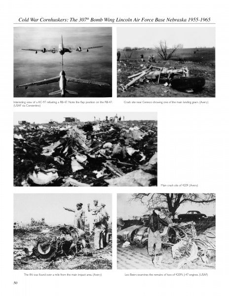 A collage of six black-and-white photos from Schiffer Publishing's "Cold War Cornhuskers" shows military aircraft, crash sites, and men with wreckage from Cold War-era 307th Bomb Wing incidents at Lincoln Air Force Base, Nebraska.