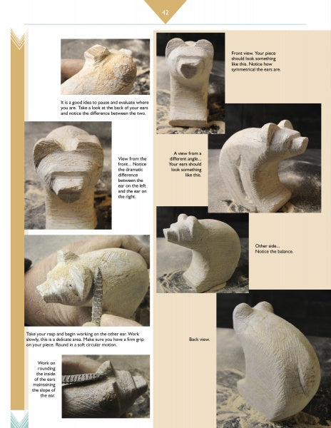 Schiffer Publishing, Ltd.’s "Carving a Sitting Bear in Soapstone" offers step-by-step photos of an unfinished bear with visible tool marks, showing multiple angles and highlighting carving progress and techniques through text notes.