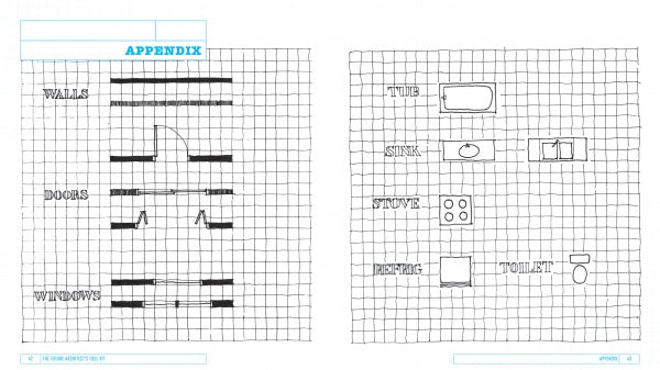 Hand-drawn architectural symbols for walls, doors, windows, tub, sink, stove, fridge, and toilet are featured in The Future Architect’s Tool Kit by Schiffer Publishing, Ltd., a perfect starter set for aspiring architects under the “APPENDIX” heading.